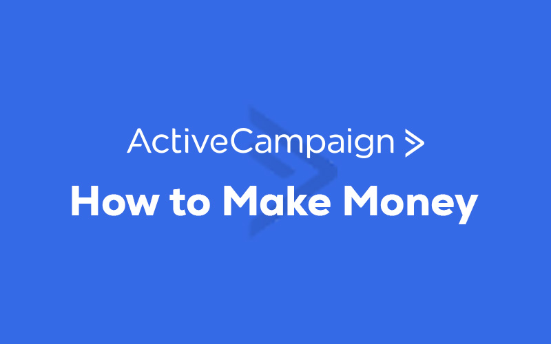 Make Money with ActiveCampaign