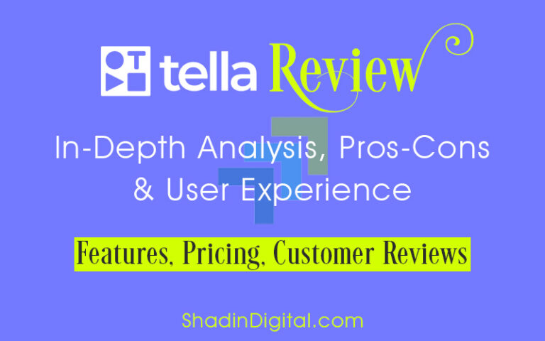 Tella Review (In-Depth Analysis, Pros-Cons & User Experience)